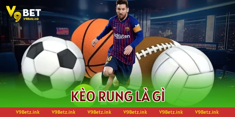 kèo rung là gì